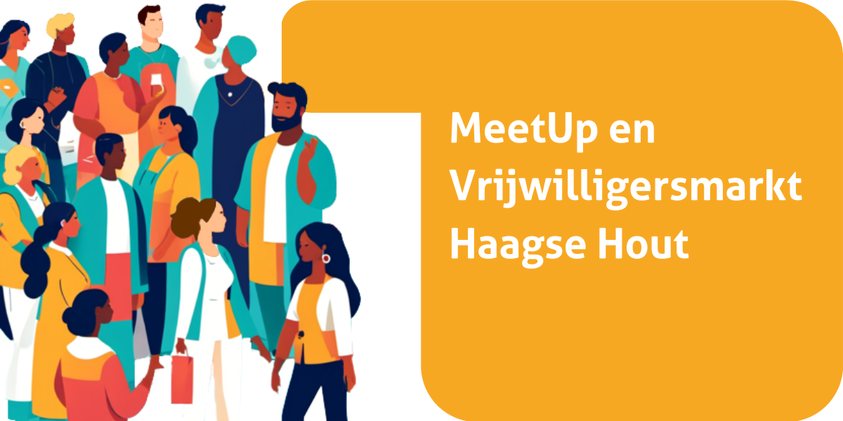 MeetUp en vrijwilligersmarkt Haagse Hout